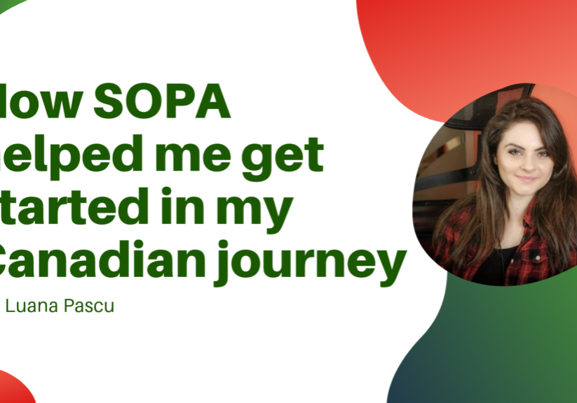 How SOPA helped me get started in my Canadian journey